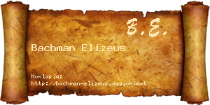 Bachman Elizeus névjegykártya
